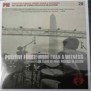 Various - Positive Force: More Than A Witness 30 Years Of Punk Politics In Action Album