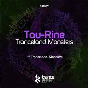 Tau-Rine - Tranceland Monsters Album