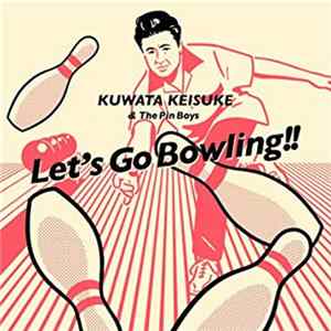 Keisuke Kuwata & The Pin Boys - Let's Go Bowling Album