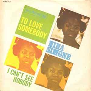 Nina Simone - To Love Somebody / I Can't See Nobody Album
