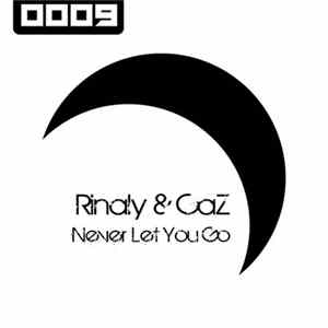 Rinaly & CaZ - Never Let You Go Album