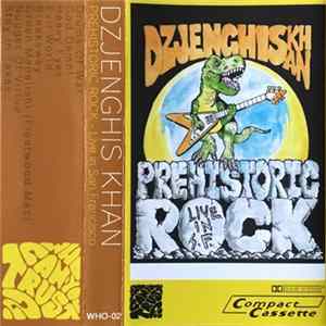Dzjenghis Khan - Prehistoric Rock - Live In San Francisco Album
