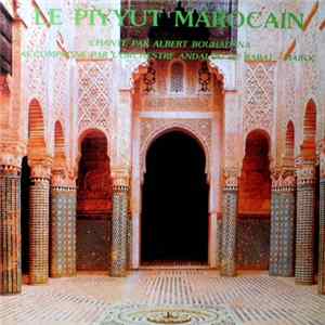 Albert Bouhadana - Le Piyyut Marocain Album