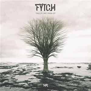 Fytch - Falls Like Rain EP Album