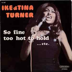 Ike & Tina Turner - So Fine, Too Hot To Hold ...etc. Album
