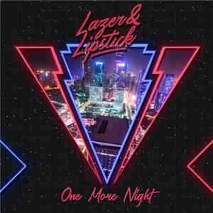 Lazer & Lipstick - One More Night Album