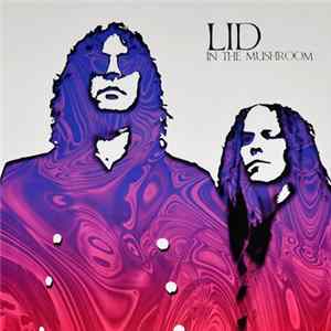 Lid - In The Mushroom Album