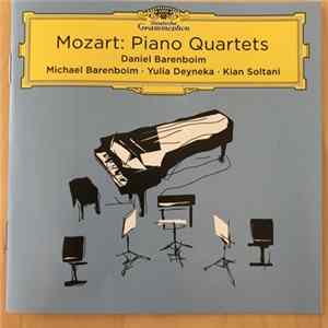 Mozart, Daniel Barenboim, Michael Barenboim, Yulia Deyneka, Kian Soltani - Mozart: Piano Quartets Album