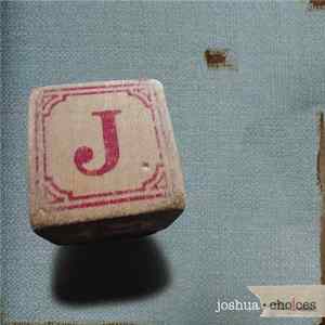 Joshua - Choices Album
