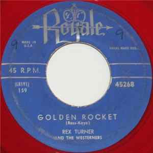 Rex Turner And The Westerners - Golden Rocket / Moanin' The Blues Album