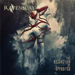 Ravenscry - The Attraction Of Opposites Album