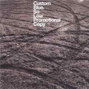 Custom Blue - So Low Album