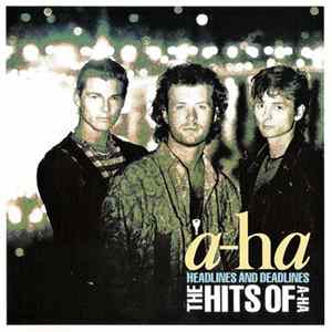 a-ha - Headlines And Deadlines - The Hits Of A-ha Album