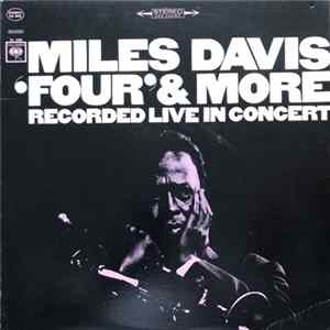Miles Davis - 'Four' & More - Recorded Live In Concert Album