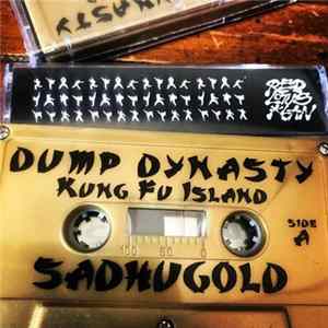 Sadhugold - Dump Dynasty: Kung Fu Island Album