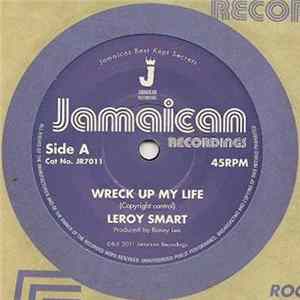 Leroy Smart - Wreck Up My Life Album
