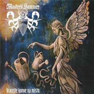 Master's Hammer - Vracejte Konve Na Místo. Album