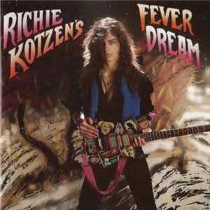 Richie Kotzen's - Fever Dream Album