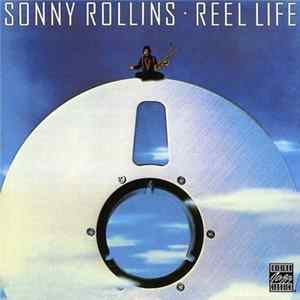 Sonny Rollins - Reel Life Album