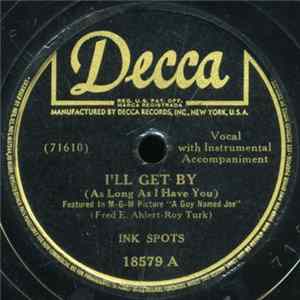 Ink Spots - I'll Get By / Someday I'll Meet You Again Album