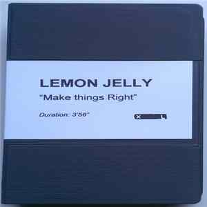 Lemon Jelly - Make Things Right Album