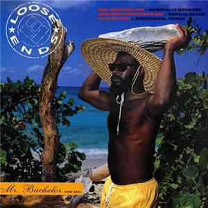 Loose Ends - Mr. Bachelor (Vex Mix) Album