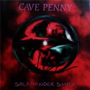 Cave Penny - Salamander Smile Album