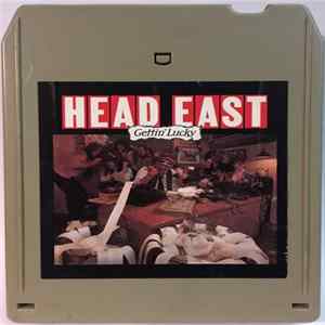 Head East - Gettin' Lucky Album