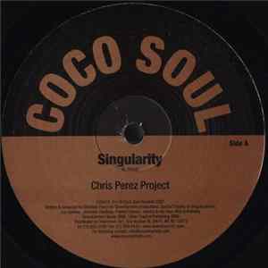 Chris Perez Project - Singularity Album