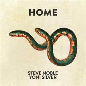 Steve Noble, Yoni Silver - HOME Album