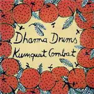 Dharma Drums - Kumquat Combat Album