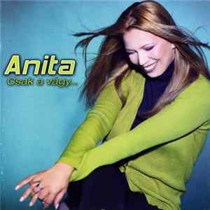 Anita - Csak A Vágy Album