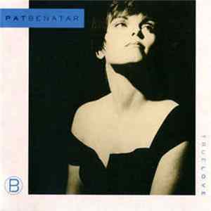 Pat Benatar - True Love Album