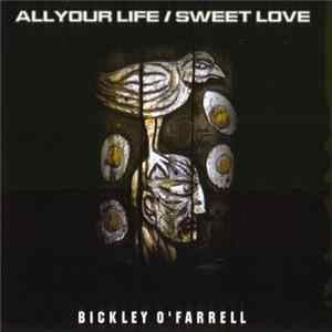 Bickley, O'Farrell - All Your Life / Sweet Love Album