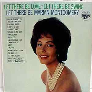 Marian Montgomery - Let There Be Love, Let There Be Swing, Let There Be Album