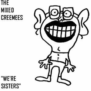 The Mixed Creemees - We're Sisters Album
