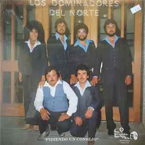 Los Dominadores Del Norte - Pidiendo Un Consejo Album