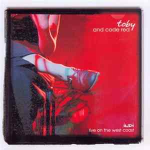 Toby and Code Red - Indi - Live On The West Coast Album