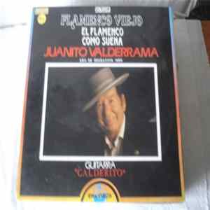 Juanito Valderrama - Flamenco Viejo. El Flamenco Como Suena. Album