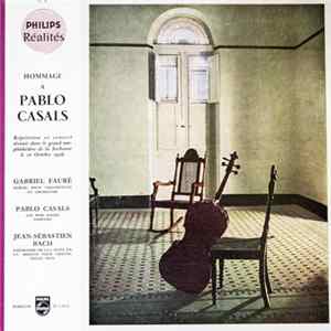 Gabriel Fauré, Pablo Casals, Jean-Sébastien Bach - Hommage à Pablo Casals Album