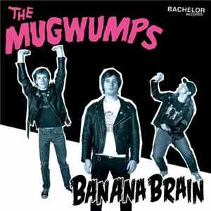 The Mugwumps - Banana Brain Album