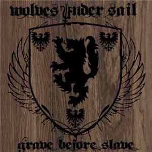 Wolves Under Sail - Grave Before Slave EP Album