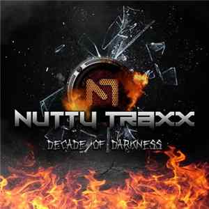 Various - Nutty Traxx - Decade Of Darkness Album