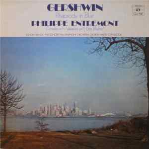 Gershwin - Philippe Entremont, Sondra Bianca, The Concert Hall Symphony Orchestra, George Walter - Rhapsody In Blue / Concerto In F - Variations On "I Got Rhythm" Album
