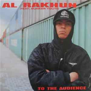 Al Rakhun Feat. Bunker Youth - To The Audience Album