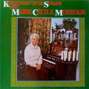 Marie-Cécile Moerdijk - Kerstfeest Op De Strijpe Album