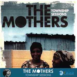 The Mothers - Township Sessions Album