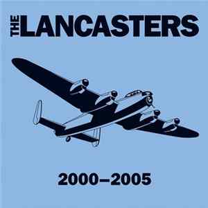 The Lancasters - 2000–2005 Album