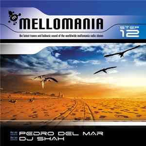 Pedro Del Mar, DJ Shah - Mellomania Step 12 Album