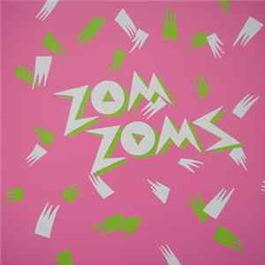 Zom Zoms - Zom Zoms Album
